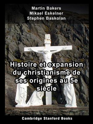cover image of Histoire et expansion du christianisme de ses origines au 5e siècle